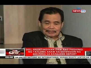 QRT: DOJ, naiintindihan daw ang paghingi ng 3 araw na extension ng BOI para sa kanilang report