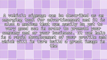 Know More About Vehicle Signage