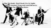 Watch No Doubt - Rock Steady Live 2003 Online HD