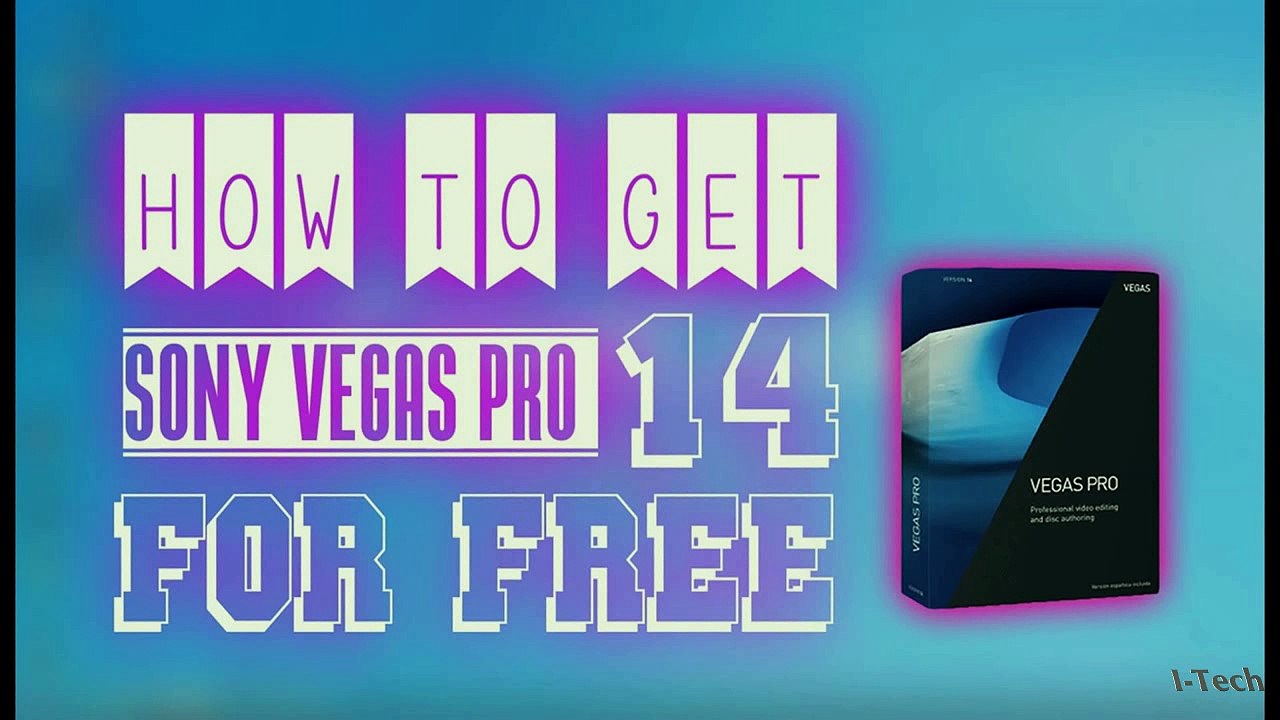 How To Get Sony Vegas Pro 14 for FREE on Windows 7/8/10!