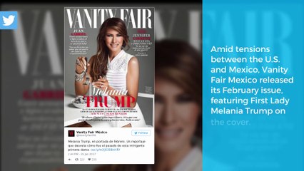 Melania Trump appears on cover of Mexican Vanity Fair amidst tensions