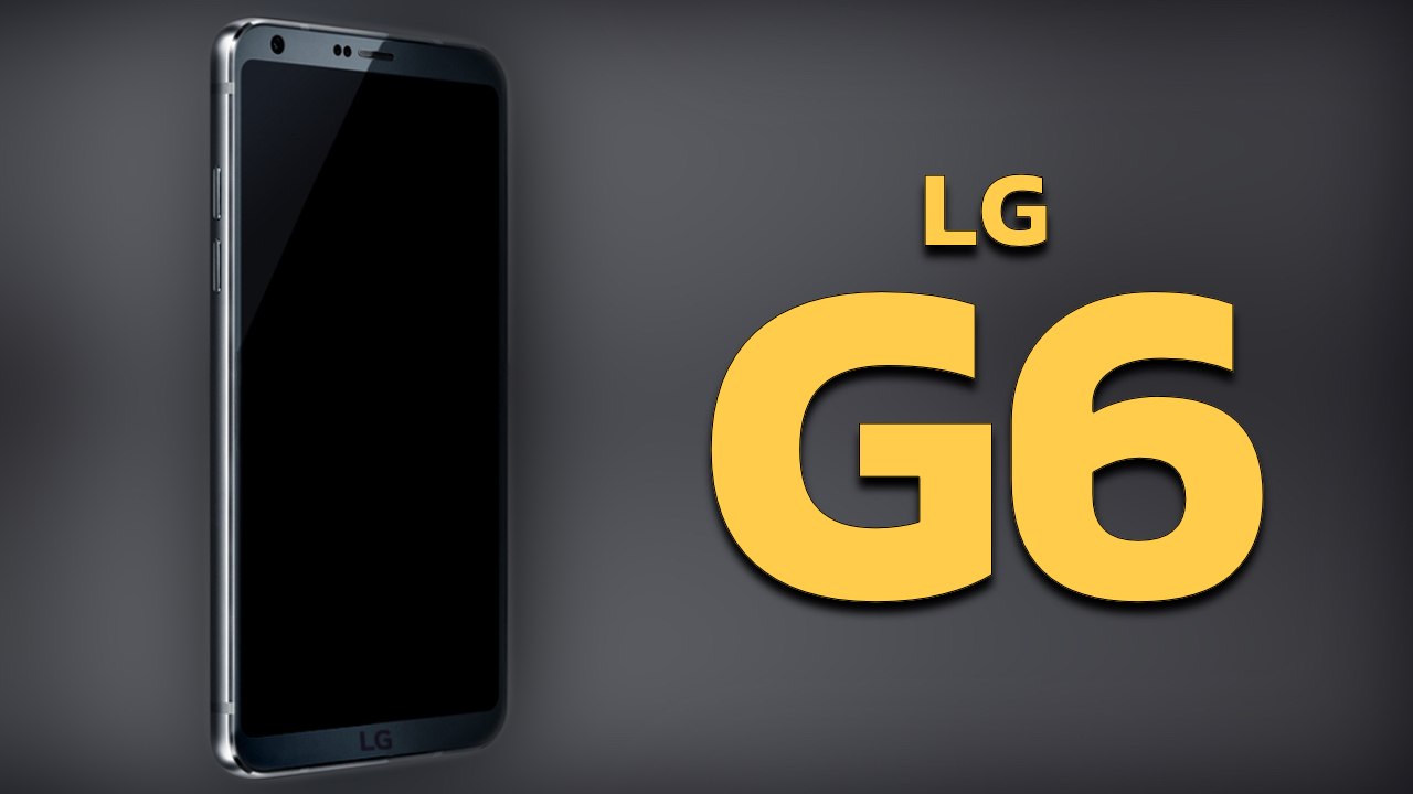 LG G6: Six Things to Expect