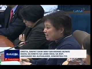 Saksi: Oreta, dapat daw may bayarang buwis dahil sa kinita sa land deal sa BSP