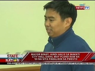Mayor Binay, hindi aalis sa Makati City Hall dahil may plano raw na 'di na siya pabalikin sa pwest