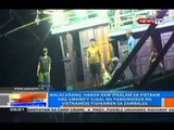 NTG: Malacañang, handa raw ipaalam sa Vietnam ang umano'y iligal fishing ng Vietnamese fishermen