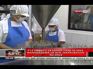 P15 umento sa sahod para sa mga manggagawa sa NCR, inaprubahan ng DOLE