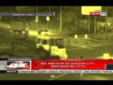 QRT: Hit and run sa Quezon City, nakunan ng CCTV