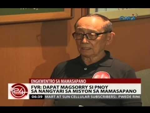 24 Oras: FVR: Dapat mag-sorry si PNoy sa nangyari sa misyon sa Mamasapano