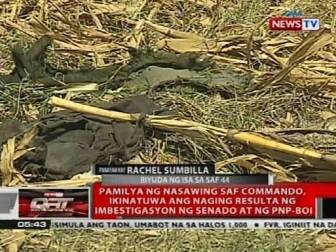 Pamilya ng nasawing SAF commando, ikinatuwa ang naging resulta ng imbestigasyon ng Senado at ng BOI