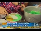 Suman de leche: A sweet treat for summer | Unang Hirit