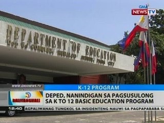 BT: DepEd, nanindigan sa pagsusulong sa K to 12 basic education program