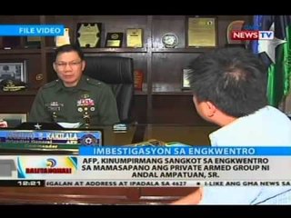 AFP, kinumpirmang sangkot sa engkwentro sa Mamasapano ang private armed group ni Andal Ampatuan, Sr.
