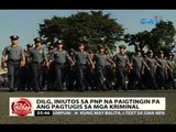 24 Oras: DILG, iniutos sa PNP na paigtingin pa ang pagtugis sa mga kriminal