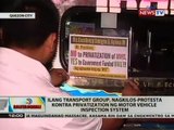 Ilang transport group, nagkilos-protesta kontra privatization ng motor vehicle inspection system