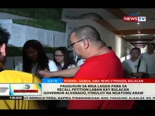Pagsusuri sa mga lagda para sa recall petition laban kay Bulacan Gov. Alvarado, itinuloy na