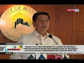 BT: Mayor Binay at CA, pinagsusumite muna ng komento ng SC