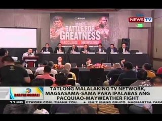 Tatlong malalaking TV network, magsasama-sama para ipalabas ang labanang Pacquiao-Mayweather