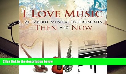 Tải video: Epub  I Love Music: All About Musical Instruments Then and Now Pre Order