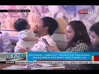 BP: Pacman, timeout muna sa training; nagsimba kasama ang pamilya