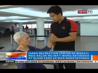 下载视频: NTG: Isang recreation center, nag-aalok ng iba't ibang aktibidad at klase para sa mga nakatatanda