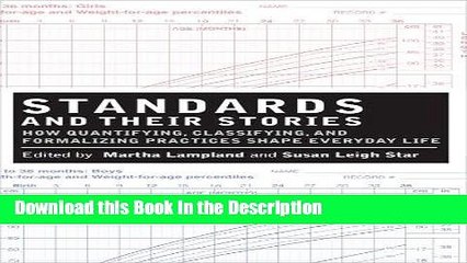 Read [PDF] Standards and Their Stories: How Quantifying, Classifying, and Formalizing Practices