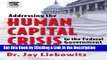 Read Ebook [PDF] Addressing the Human Capital Crisis in the Federal Government Download Full