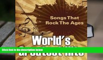 Epub  World s Greatest Hits: Songs That Rock The Ages Full Book