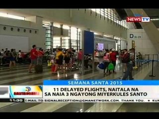 BT: 11 delayed flights, naitala na sa NAIA 3 ngayong Miyerkules Santo
