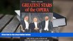 Download [PDF]  Greatest Stars of the Opera: The Lives and Voices of Two Hudred Golden Years For