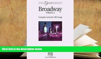 Read Online  The Lyric Library: Broadway Volume II: Complete Lyrics for 200 Songs For Kindle