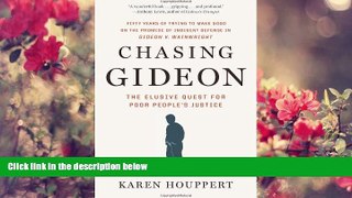 EBOOK ONLINE Chasing Gideon: The Elusive Quest for Poor People s Justice Karen Houppert For Ipad