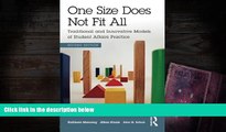 Read Online One Size Does Not Fit All: Traditional and Innovative Models of Student Affairs