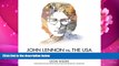 READ book John Lennon vs. the U.S.A. : The Inside Story of the Most Bitterly Contested Deportation