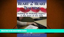Audiobook  Heart 2 Heart Teaching: Building An Enduring Legacy In The Lives of Our Kids For Ipad