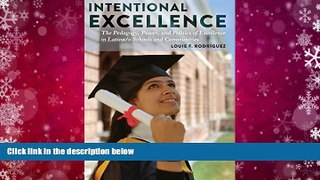 PDF  Intentional Excellence: The Pedagogy, Power, and Politics of Excellence in Latina/o Schools