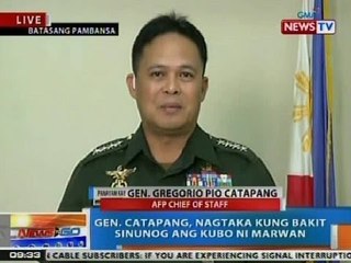 NTG: Gen. Catapang, nagtaka kung bakit sinunog ang kubo ni Marwan