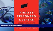 EBOOK ONLINE Pirates, Prisoners, and Lepers: Lessons from Life Outside the Law Paul H Robinson