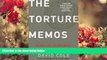 FREE [PDF] DOWNLOAD Torture Memos: Rationalizing the Unthinkable  For Ipad