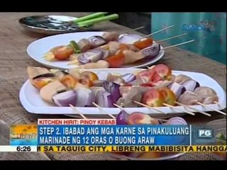 Kitchen Hirit: Pinoy-style kebab | Unang Hirit