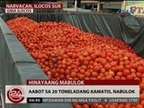 24 Oras: Aabot sa 20 toneladang kamatis, nabulok