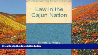 READ book Law in the Cajun Nation J. Minos Simon Pre Order