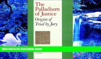 FREE [PDF] DOWNLOAD The Palladium of Justice: Origins of Trial by Jury Leonard W. Levy Pre Order
