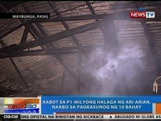 NTG: Aabot sa P1M halaga na ari-arian, naabo sa pagkasunog ng 10 bahay sa Pasig