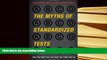 Download [PDF]  The Myths of Standardized Tests: Why They Don t Tell You What You Think They Do
