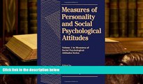 Read Online Measures of Personality and Social Psychological Attitudes (Measures of Social