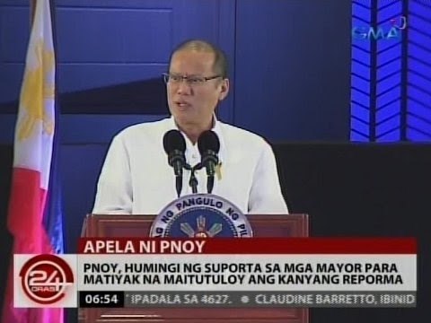 24 Oras: PNoy, humingi ng suporta sa mga mayor para matiyak na maitutuloy ang kanyang reporma