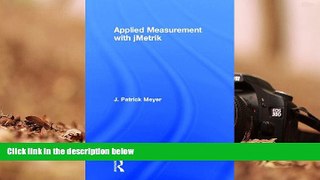 BEST PDF  Applied Measurement with jMetrik J. Patrick Meyer FOR IPAD