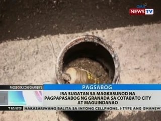 BT: 1 sugatan sa magkasunod na pagpapasabog ng granada sa Cotabato city at Maguindanao