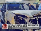 24 Oras: SUV, nasunog sa northbound lane ng EDSA-Ayala tunnel