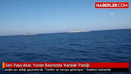 Seri Paşa Akar, Yunan Basınında 'Kardak' Paniği